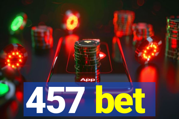 457 bet